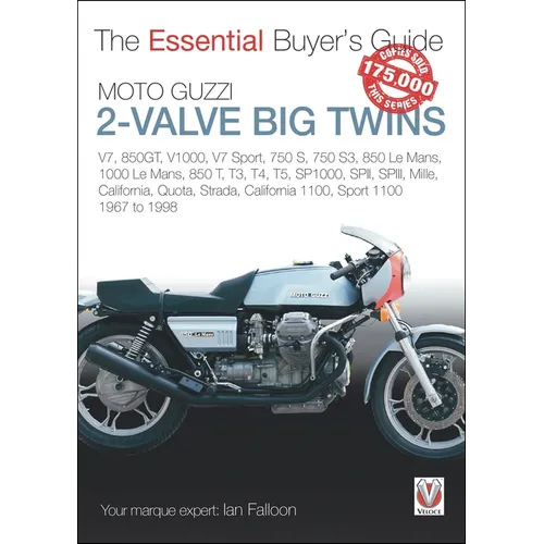 Moto Guzzi 2-Valve Big Twins: V7, 850gt, V1000, V7 Sport, 750 S, 750 S3, 850 Le Mans, 1000 Le Mans, 850 T, T3, T4, T5, Sp1000, Spii, Spiii, Mille, Cal