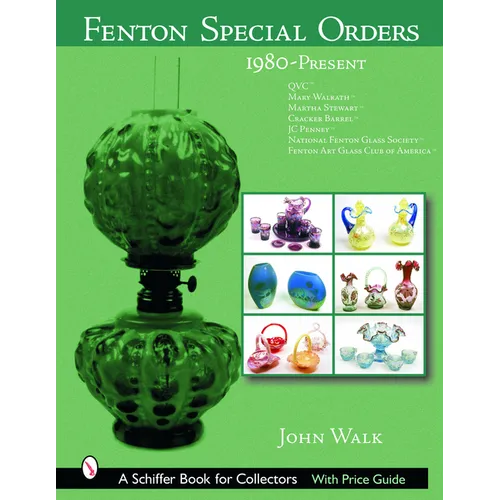 Fenton Special Orders: 1980-Present. Qvc(tm); Mary Walrath(tm); Martha Stewart(tm); Cracker Barrel(tm); Jc Penney(tm); National Fenton Glass Society (