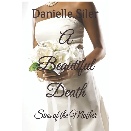 A Beautiful Death: Sins of the Mother