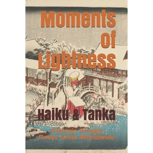 Moments of Lightness: Haiku & Tanka