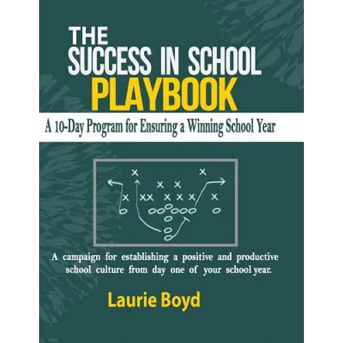 The Success in School Playbook: A 10-Day Program for Ensuring a Winning School Year