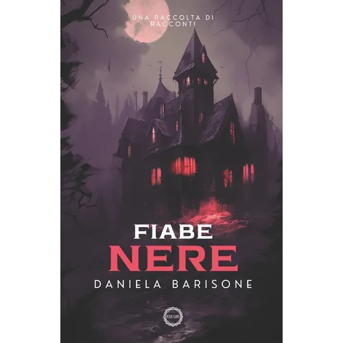 Fiabe nere: Una raccolta di racconti