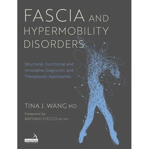 Fascia and Hypermobility Disorders: Structural, Functional and Innovative Diagnostic and Therapeutic Approaches