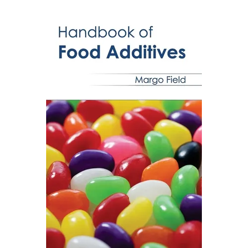 Handbook of Food Additives