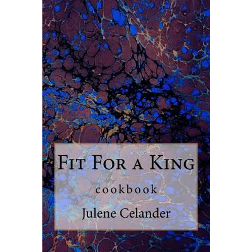 Fit For a King: cookbook