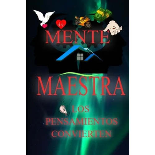 Mente Maestra: Los Pensameintos Convierten