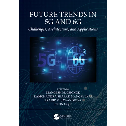 Future Trends in 5G and 6G: Challenges, Architecture, and Applications