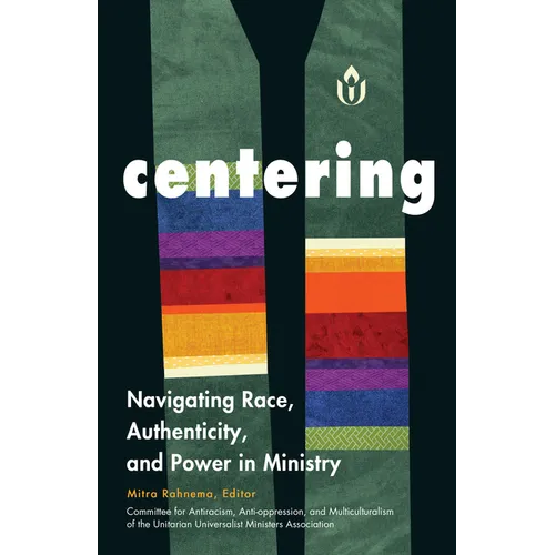 Centering: Navigating Race, Authenticity, and Power in Ministry
