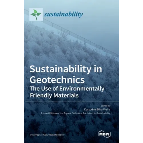 Sustainability in Geotechnics: The Use of Environmentally Friendly Materials