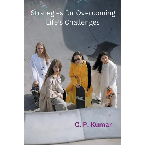 Strategies for Overcoming Life's Challenges