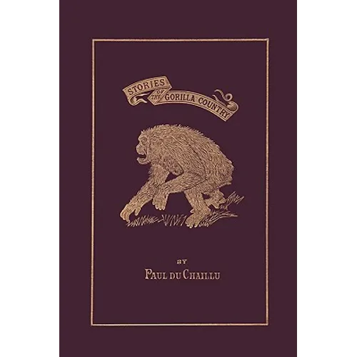 Stories of the Gorilla Country, Illustrated Edition (Yesterday's Classics)