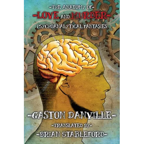 The Anatomy of Love and Murder: Psychoanalytical Fantasies