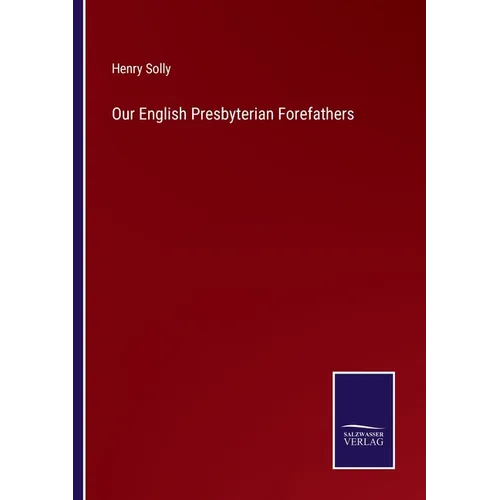 Our English Presbyterian Forefathers