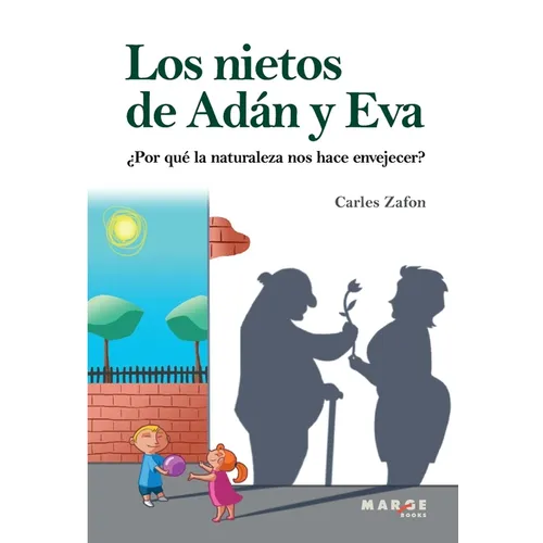 Los nietos de Adán y Eva: ¿Por qué la naturaleza nos hace envejecer?