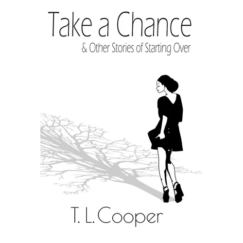 Take a Chance & Other Stories of Starting Over