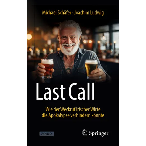 Last Call: Wie Der Weckruf Irischer Wirte Die Apokalypse Verhindern Könnte