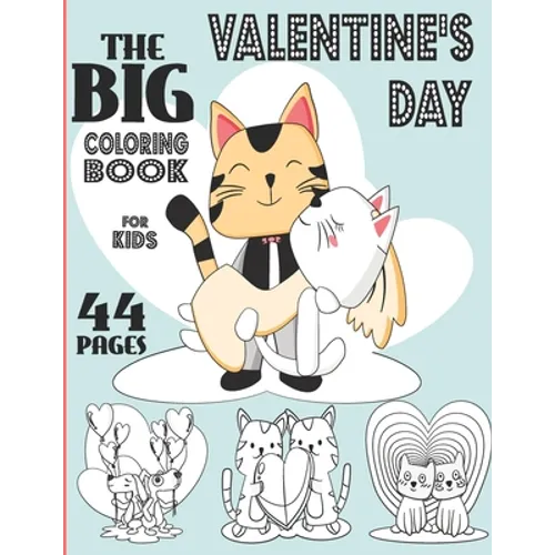Valentine's Day Coloring Book: For Kids 8-12; The Big Coloring Book With 44 Pages Of Valentine's Day Theme Of Animals And Kids Such As Monkeys, Sloth