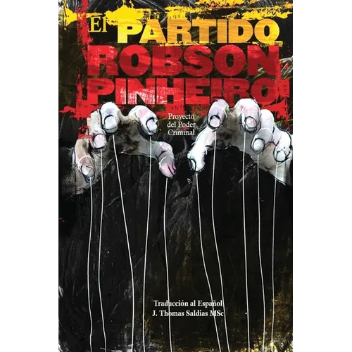 El Partido: Proyecto de Poder Criminal