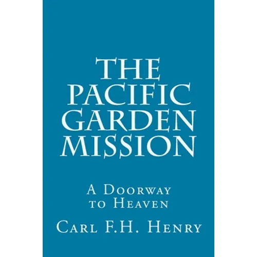 The Pacific Garden Mission: A Doorway to Heaven