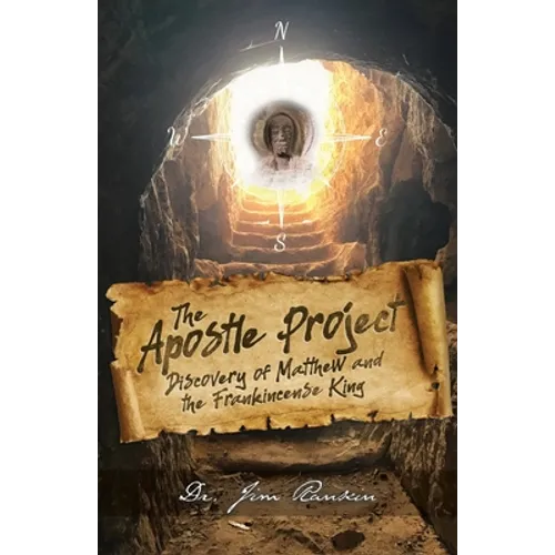 The Apostle Project: Discovery of Matthew and the Frankincense King