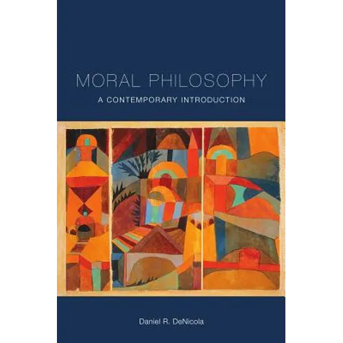 Moral Philosophy: A Contemporary Introduction