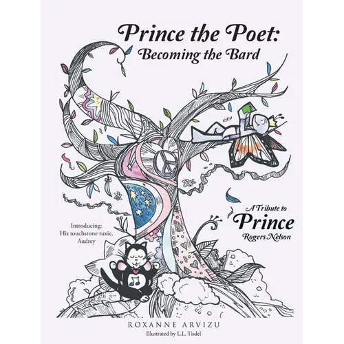 Prince the Poet: Becoming the Bard: A Tribute to Prince Rogers Nelson Introducing: Audrey Hepuuuurn his Trusty Tuxie