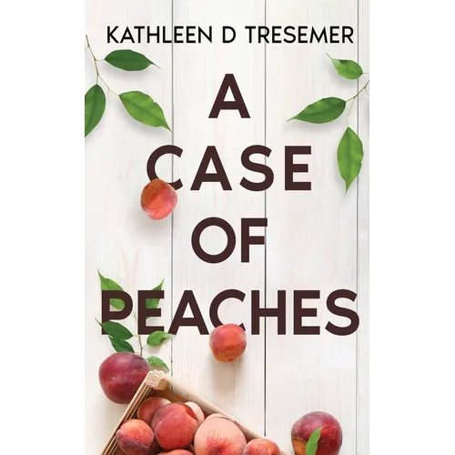 A Case of Peaches: From the Case Files of Adoption Worker, June Hunter