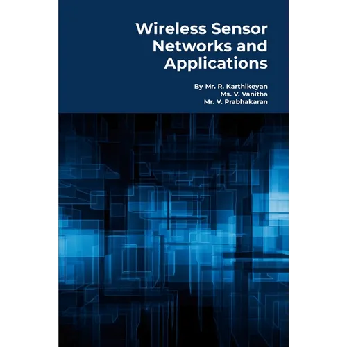 Wireless Sensor Networks and Applications: Practical Models