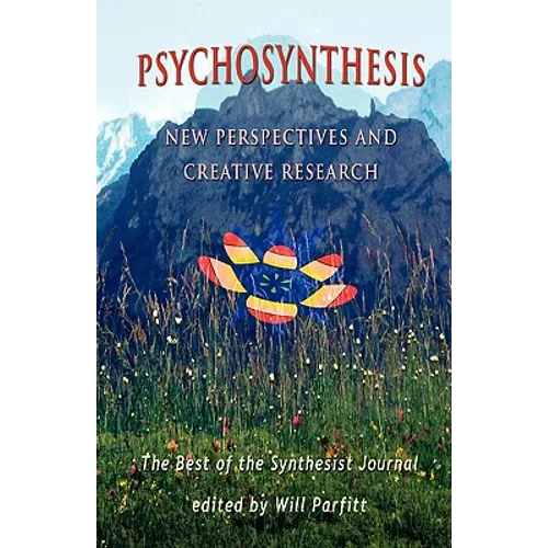Psychosynthesis: New Perspectives