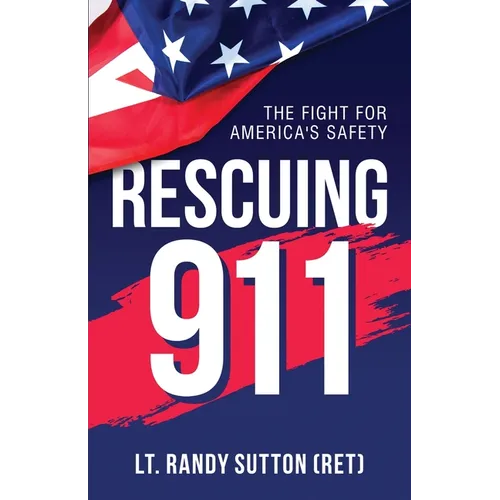 Rescuing 9-1-1: The Fight for America's Safety