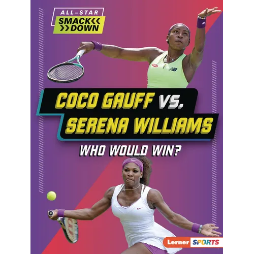 Coco Gauff vs. Serena Williams: Who Would Win?