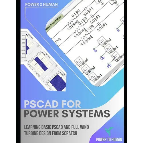 PSCAD for Power Systems: The "abc" of PSCAD of Simulation Software