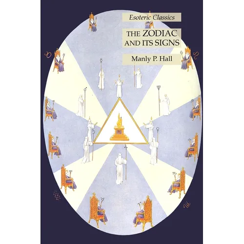 The Zodiac and Its Signs: Esoteric Classics