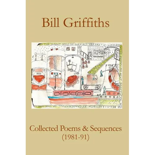 Collected Poems & Sequences (1981-91)