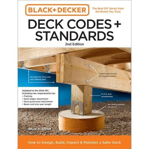 Black and Decker Deck Codes and Standards 2nd Edition: How to Design, Build, Inspect, and Maintain a Safer Deck