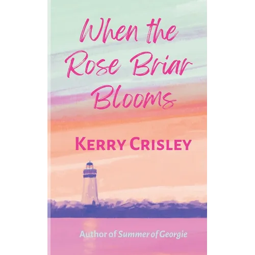 When the Rose Briar Blooms