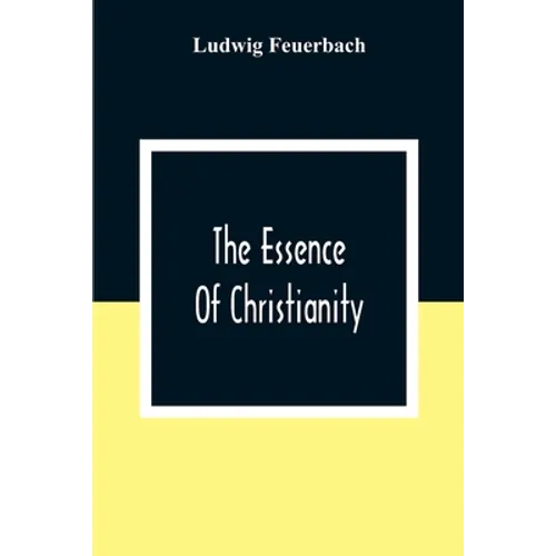 The Essence Of Christianity