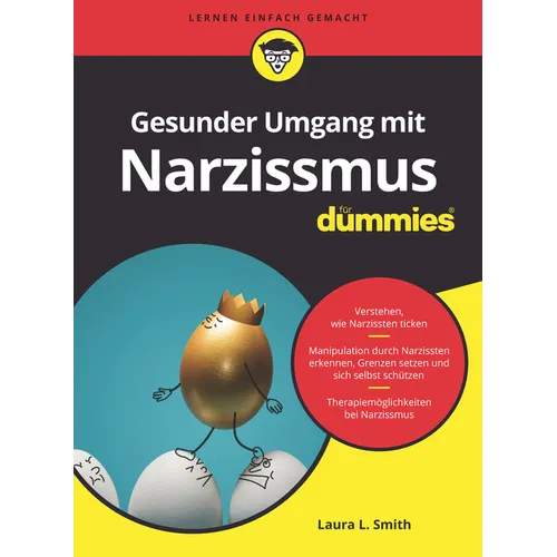 Gesunder Umgang mit Narzissmus für Dummies