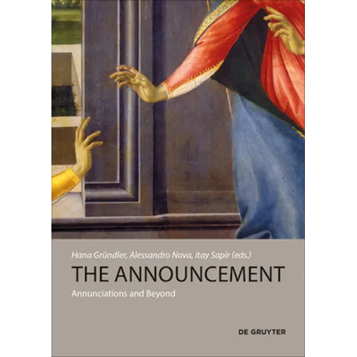 The Announcement: Annunciations and Beyond
