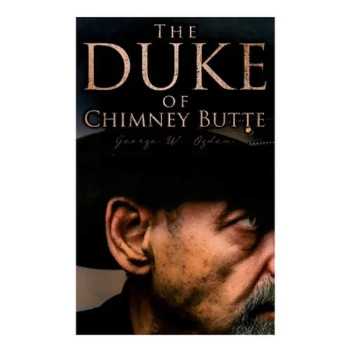The Duke of Chimney Butte: Western Novel