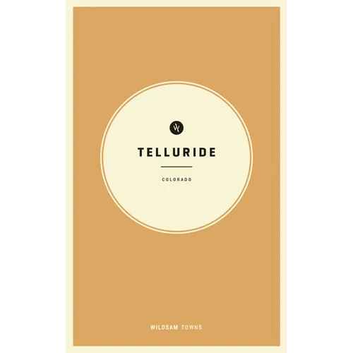 Wildsam Field Guides: Telluride, Colorado