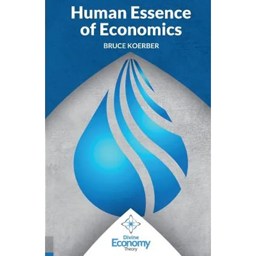 The Human Essence of Economics: A Microeconomic Textbook Alternative