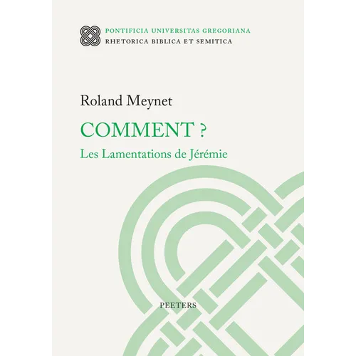 Comment? Les Lamentations de Jeremie