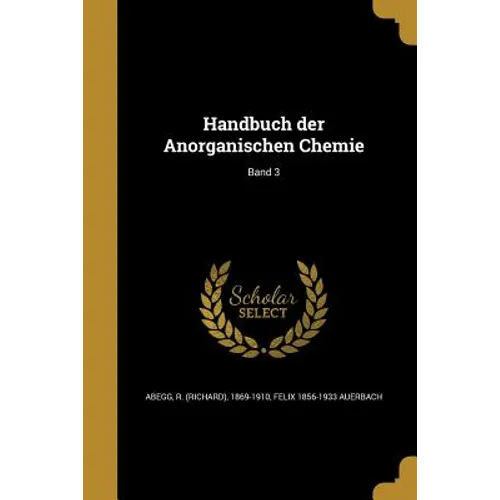 Handbuch der Anorganischen Chemie; Band 3