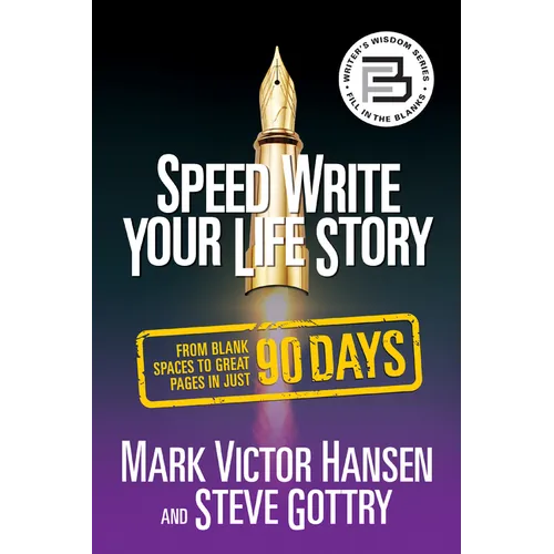 Speed Write Your Life Story: From Blank Spaces to Great Pages in Just 90 Days