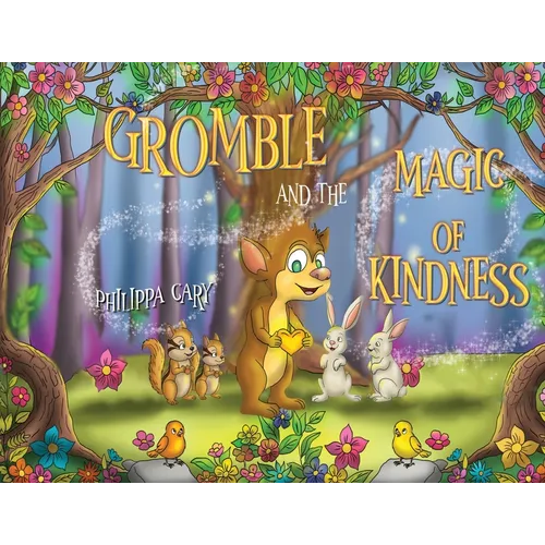 Gromble and the Magic of Kindness