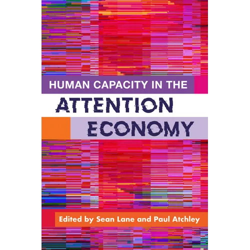 Human Capacity in the Attention Economy