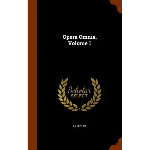 Opera Omnia, Volume 1