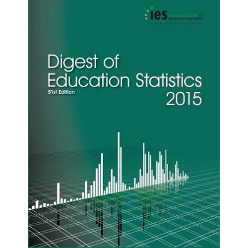 Digest of Education Statistics 2015
