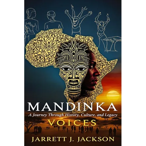 Mandinka Voices: A Journey Through History, Culture, and Legacy